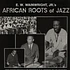 E.W. Wainwright, Jr. - African Roots Of Jazz