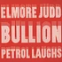 Elmore Judd & Bullion - Petrol Laughs