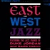 Duke Jordan and Sadik Hakim - East And West Of Jazz