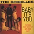 The Shirelles - Baby It’s You