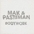 Mak & Pasteman - Bodywork