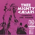 Thee Mighty Caesars - Cowboys Are Square / Ain't Got None