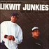 The Likwit Junkies - Keep Doin' It / S.C.A.N.S.