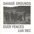 Savage Ground - Over Fences