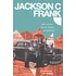 Jim Abbott - Jackson C. Frank: The Clear, Hard Light Of Genius