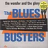 Blues Busters - Wonder & Glory Of The Blues Busters