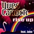Yves Larock - Rise Up feat. Jaba