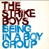 The Strike Boys - Being In A Boygroup