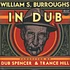 William S. Burroughs - In Dub (Conducted By Dub Spencer & Trance Hill)