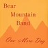 Bear Mountain Band - One More Day