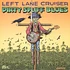 Left Lane Cruiser - Dirty Spliff Blues