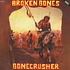 Broken Bones - Bonecrusher