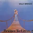 Willy Bridges - Bridges To Cross