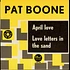 Pat Boone - April Love / Love Letters In The Sand