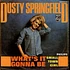 Dusty Springfield - What's It Gonna Be