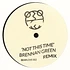 2 Bears - Not This Time Brennan Green Remixes