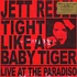 Jett Rebel - Tight Like A Baby Tiger
