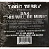 Todd Terry Presents Sax - This Will Be Mine