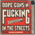 V.A. - Dope Guns & Fucking In The Streets: 1988-98