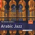 V.A. - The Rough Guide To Arabic Jazz