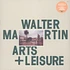 Walter Martin - Arts & Leisure