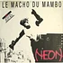 Neon - Le Macho Du Mambo