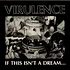 Virulence - If This Isn't A Dream...