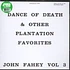 John Fahey - Volume 3: The Dance Of Death And Other Plantation Favorites
