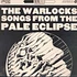 Warlocks - Songs From The Pale Eclipse
