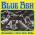 Blue Ash - Abracadabra (Have You Seen Her?) / Hippy Hippy