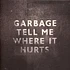 Garbage - Tell Me Where It Hurts