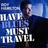 Roy Hamilton - Have Blues Must Travel