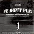 DJ Honda - We Don't Play / Get On Your Job