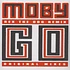 Moby - Go Rex The Dog & Woodtick Remixes