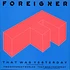 Foreigner - That Was Yesterday