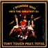 Tony Touch feat. Total - I Wonder Why? (He's The Greatest DJ)