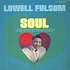 Lowell Fulsom - Soul
