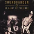 Soundgarden - In & Out Of The Cage