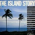 V.A. - The Island Story