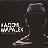 Kacem Wapalek - Je Vous Salis Ma Rue