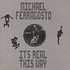 Michael Ferragosto - It's Real This Way
