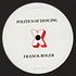 Politics Of Dancing - CRXSS Feat. Djebali & Franck Roger
