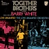 Barry White, Love Unlimited, Love Unlimited Orchestra - Together Brothers (Original Motion Picture Soundtrack)