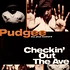 Pudgee Tha Phat Bastard - Checkin' Out The Ave.