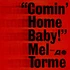 Mel Tormé - Comin' Home Baby!