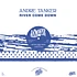 Andre Tanker - River Come Down / Movin Round