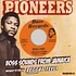The Pioneers / Dennis Walks & The Pioneers - Run Come Walla / Having A Party