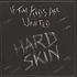 Hard Skin - If The Kids Are United