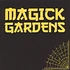 Magick Gardens - Everyday