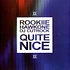 Rookiie, Hawk One, DJ Cutrock - Quite Nice